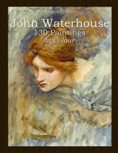 Imagen de archivo de John Waterhouse: 130 Paintings In Colour a la venta por Revaluation Books