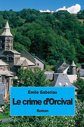 Imagen de archivo de Le crime d'Orcival a la venta por THE SAINT BOOKSTORE