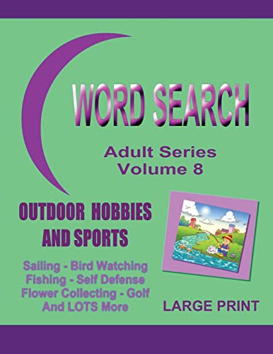 Stock image for Word Search Adult Series Volume 8: Outdoor Hobbies and Sports for sale by ThriftBooks-Atlanta