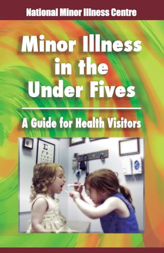 Beispielbild fr Minor illness in the under fives: A guide for health visitors zum Verkauf von WorldofBooks