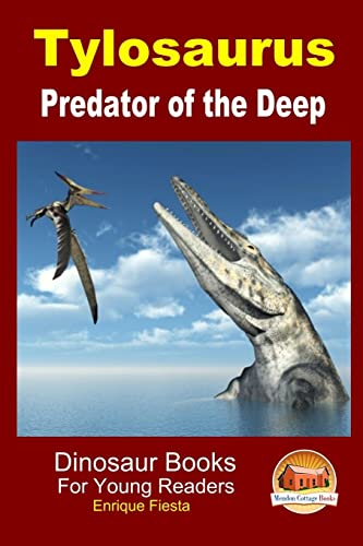 Imagen de archivo de Tylosaurus - Predator of the Deep a la venta por ThriftBooks-Atlanta
