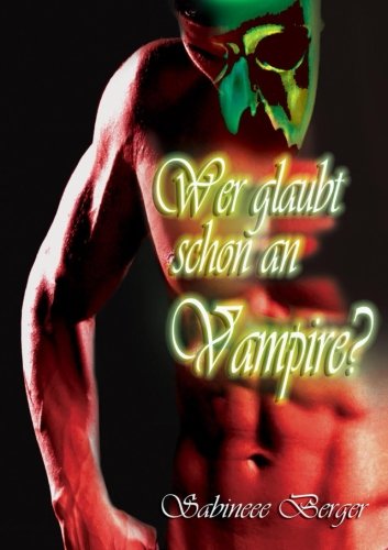 9781507699720: Wer glaubt schon an Vampire?