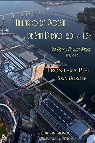 Beispielbild fr Frontera Piel / Skin Border: San Diego Poetry Annual 2014-15 bilingual volume zum Verkauf von THE SAINT BOOKSTORE