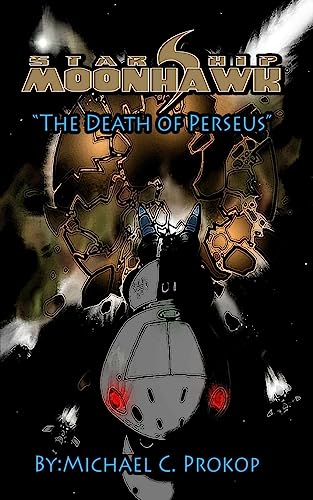 9781507703656: Starship Moonhawk: The Death of Perseus: Volume 2