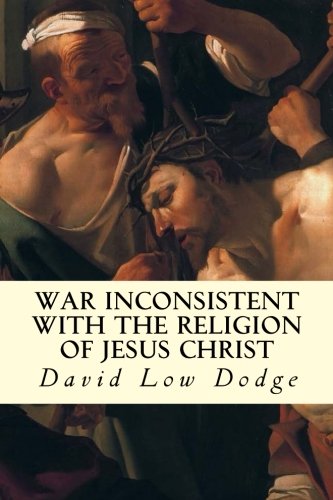 Beispielbild fr War Inconsistent with the Religion of Jesus Christ zum Verkauf von Lucky's Textbooks