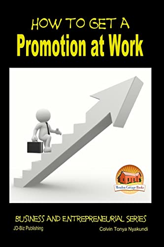 9781507706930: How to Get a Promotion at Work