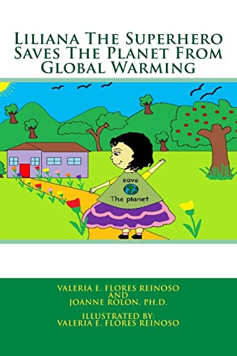 Stock image for Liliana the Superhero Saves the Planet from Global Warming for sale by ThriftBooks-Dallas