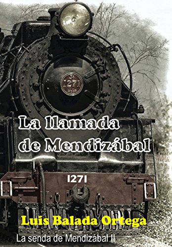 9781507714485: La llamada de Mendizbal: Volume 2 (La senda de Mendizbal)