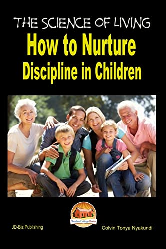 Beispielbild fr The Science of Living - How to Nurture Discipline in Children zum Verkauf von Lucky's Textbooks