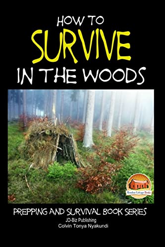 Stock image for How to Survive in the Woods (Prepping and Survival) for sale by Save With Sam