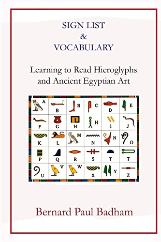 Stock image for Sign List & Vocabulary Learning to Read Hieroglyphs and Ancient Egyptian Art for sale by Heisenbooks