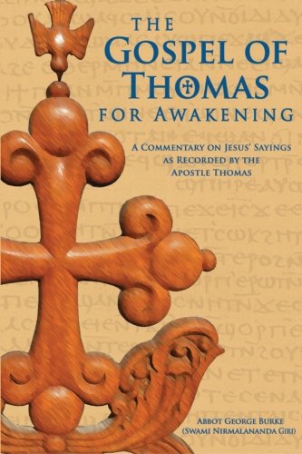 Stock image for The Gospel of Thomas for Awakening: A Commentary on Jesus' Sayings as Recorded by the Apostle Thomas for sale by HPB-Emerald