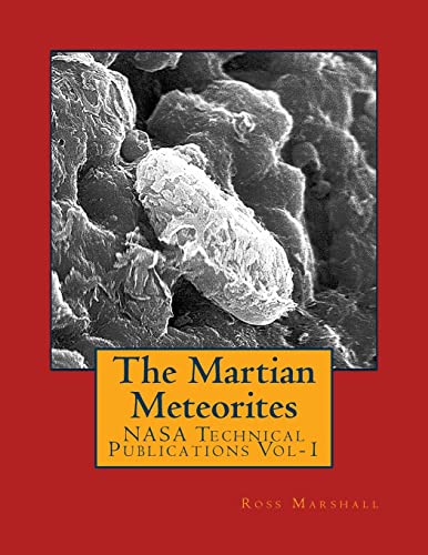 Stock image for Nasa Technical Publications Vol-1: Astrobiology: The Search for Extraterrestrial Life (The Martian Meteorites) (Volume 1) for sale by Pelican Bay Books