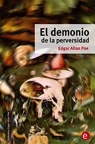 9781507731499: El demonio de la perversidad: Volume 11 (Biblioteca Edgar Allan Poe)