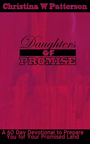 Stock image for Daughters of Promise: A 60 Day Devotional to Prepare You For Your Promised Land for sale by THE SAINT BOOKSTORE