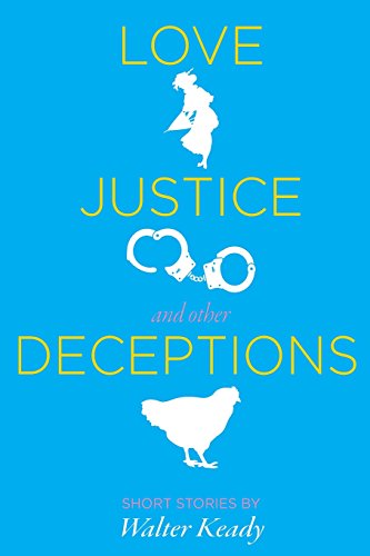 Stock image for Love, Justice, and other Deceptions: Short Stories for sale by Irish Booksellers
