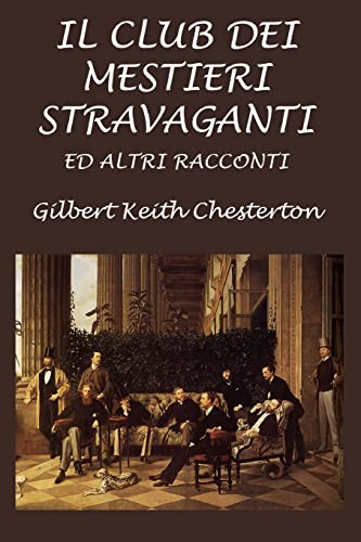 Stock image for Il club dei mestieri stravaganti: Ed altri racconti (Italian Edition) for sale by Lucky's Textbooks