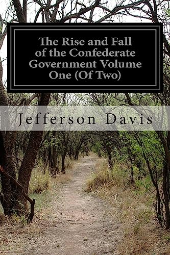 9781507738665: The Rise and Fall of the Confederate Government Volume One (Of Two)