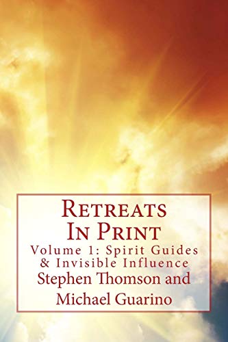 Beispielbild fr Retreats In Print: Volume One - Spirit Guides and Invisible Influence zum Verkauf von ALLBOOKS1