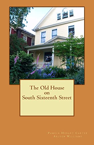 Beispielbild fr The Old House on South Sixteenth Street zum Verkauf von One Planet Books