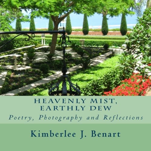 9781507740170: Heavenly Mist, Earthly Dew: Poetry, Photography and Reflections