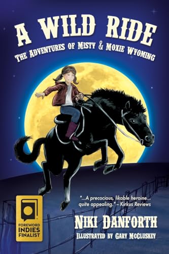 Stock image for A Wild Ride: The Adventures of Misty & Moxie Wyoming for sale by SecondSale