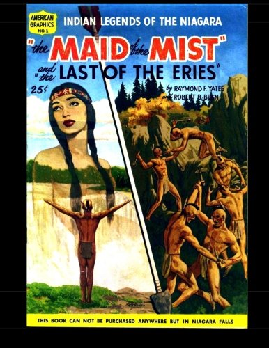 Beispielbild fr The Maid of the Mist and the Last of the Eries: Indian Legends of the Niagara zum Verkauf von Wonder Book