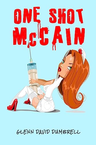 9781507744581: One Shot McCain