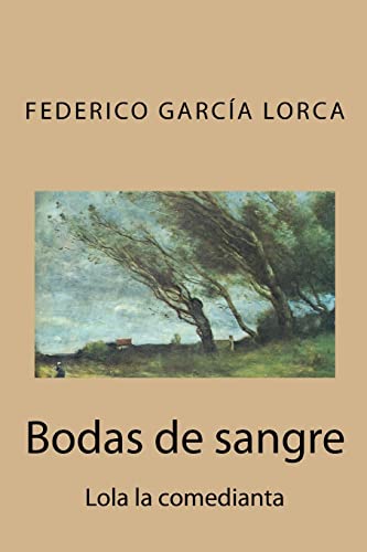 9781507744819: Bodas de sangre: Lola la comedianta (Spanish Edition)