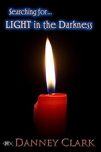 Stock image for Searching for Light in the Darkness for sale by Idaho Youth Ranch Books