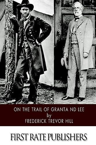 Stock image for On the Trail of Grant and Lee for sale by Lucky's Textbooks