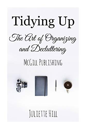 9781507755709: Tidying Up: The Art of Organizing and Decluttering
