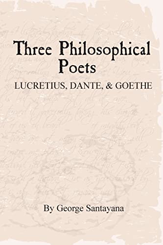 9781507756423: Three Philosophical Poets: Lucretius, Dante, and Goethe