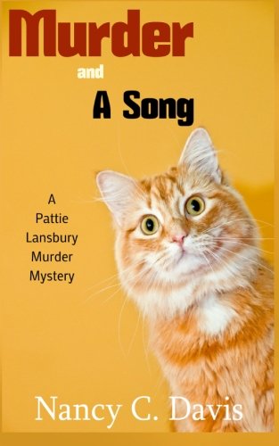 Beispielbild fr Murder and a Song (A Pattie Lansbury Cat Cozy Mystery Series ) (Volume 2) zum Verkauf von Revaluation Books