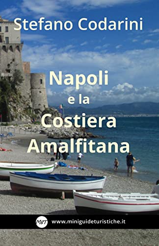 9781507766637: Napoli e la Costiera Amalfitana: Volume 6 (Miniguide Turistiche)