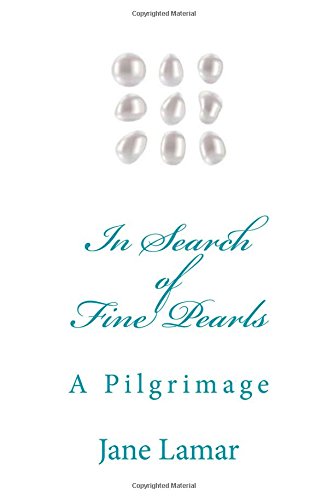 9781507767603: In Search of Fine Pearls: A Pilgrimage