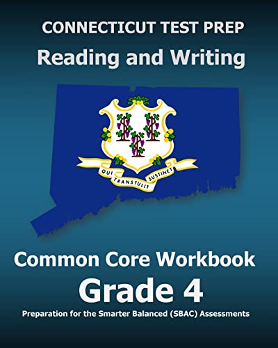 Beispielbild fr CONNECTICUT TEST PREP Reading and Writing Common Core Workbook Grade 4: Preparation for the Smarter Balanced (SBAC) Assessments zum Verkauf von SecondSale