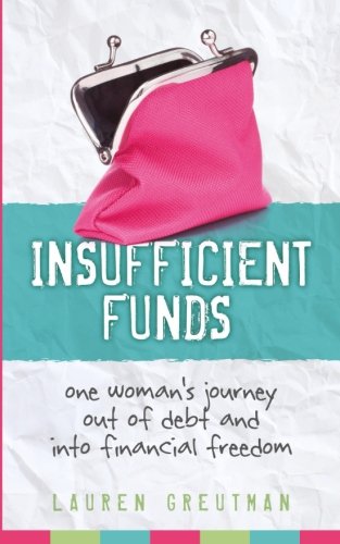 Beispielbild fr Insufficient Funds: One women's journey out of debt and into financial freedom zum Verkauf von SecondSale