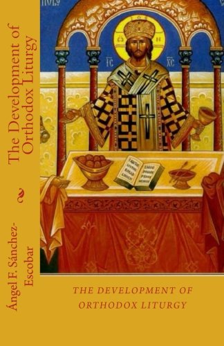 Beispielbild fr The Development of Orthodox Liturgy zum Verkauf von Revaluation Books