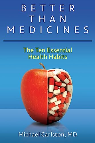 Beispielbild fr Better Than Medicines: The Ten Essential Health Habits zum Verkauf von ThriftBooks-Dallas