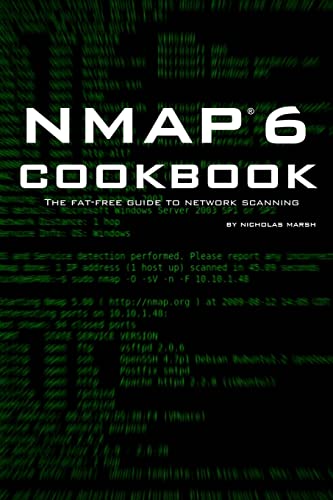 Imagen de archivo de Nmap 6 Cookbook: The Fat Free Guide to Network Security Scanning (Fat-Free Technology Guides) a la venta por Goodbookscafe
