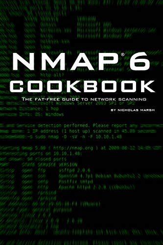 Stock image for Nmap 6 Cookbook: The Fat Free Guide to Network Security Scanning (Fat-Free Technology Guides) for sale by Goodbookscafe