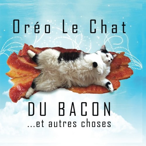 9781507781807: Oro Le Chat: Du Bacon et autres choses