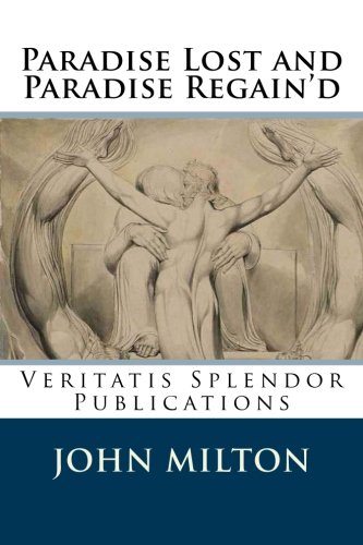 Imagen de archivo de Paradise Lost and Paradise Regain'd a la venta por Revaluation Books