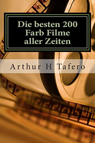 Stock image for Die besten 200 Farb Filme aller Zeiten: 200 Bewertungen (German Edition) for sale by Lucky's Textbooks