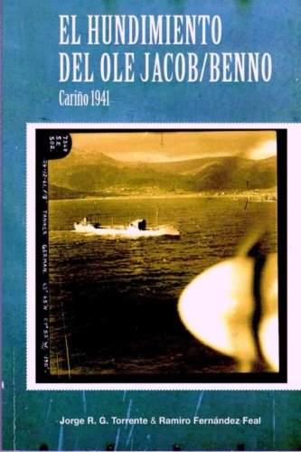 Stock image for El hundimiento del barco aleman Ole Jacob/Benno en Carino for sale by Revaluation Books