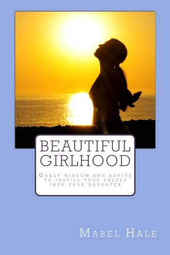 9781507783405: Beautiful Girlhood