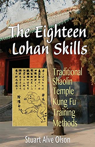 Imagen de archivo de The Eighteen Lohan Skills: Traditional Shaolin Temple Kung Fu Training Methods a la venta por WorldofBooks