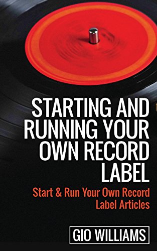 9781507785997 Starting And Running Your Own Record Label Start Run Your Own Record Label Articles Abebooks Williams Gio 1507785992