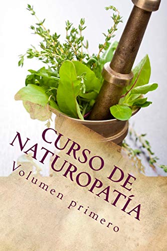 Beispielbild fr Curso de NATUROPATA: Volumen Primero (Cursos formativos, Band 7) zum Verkauf von medimops